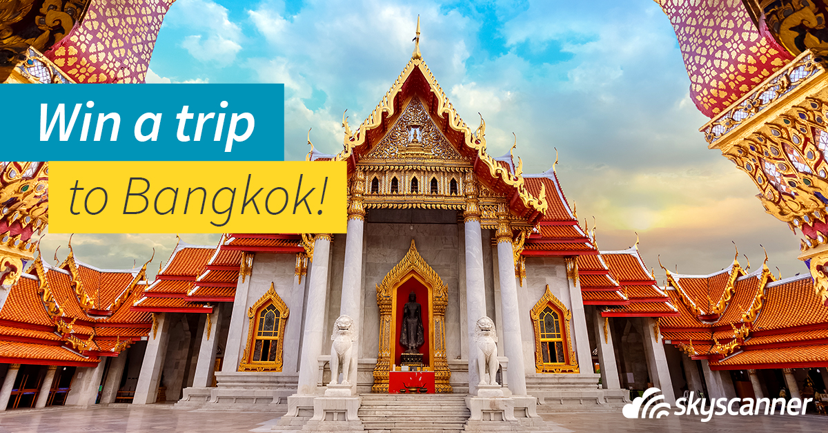 Skyscanner_Win a Trip to Bangkok
